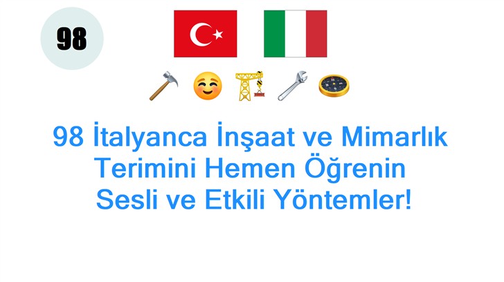 98 İtalyanca İnşaat ve Mimarlık Terimini Hemen Öğrenin: Sesli ve Etkili Yöntemler!